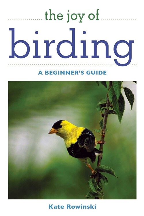 The Joy of Birding: A Beginners Guide (Paperback)