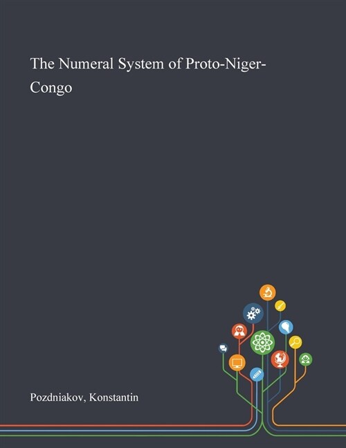 The Numeral System of Proto-Niger-Congo (Paperback)