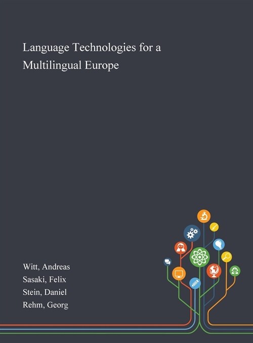 Language Technologies for a Multilingual Europe (Hardcover)