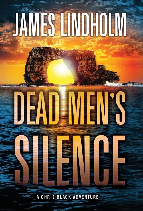 Dead Mens Silence: A Chris Black Adventure (Hardcover)