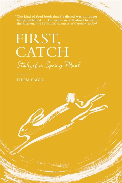 First, Catch: Study of a Spring Meal (Paperback)