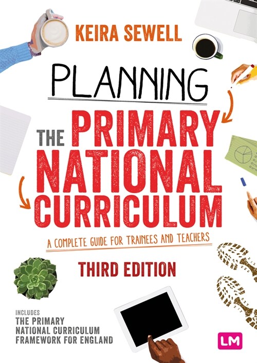 Planning the Primary National Curriculum : A complete guide for trainees and teachers (Paperback, 3 Revised edition)