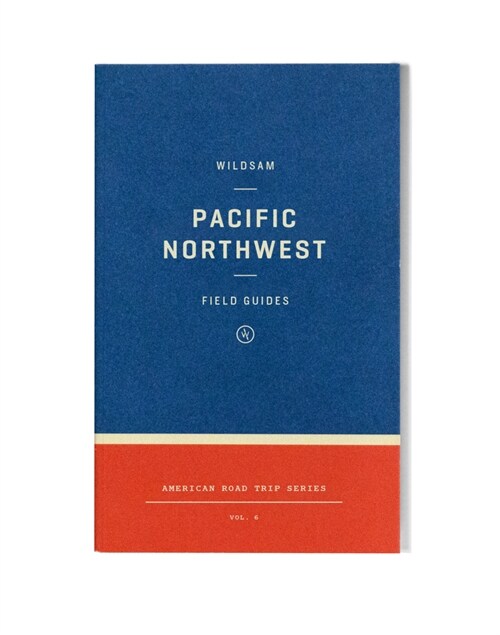 Wildsam Field Guides: Pacific Northwest (Paperback)