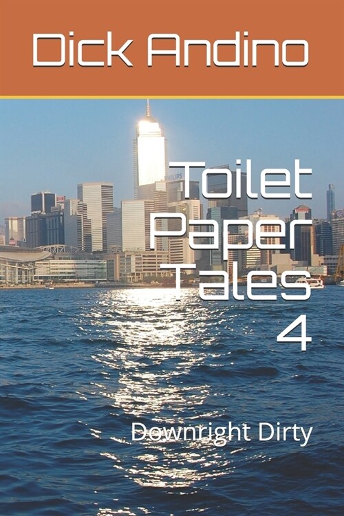 Toilet Paper Tales 4: Downright Dirty (Paperback)