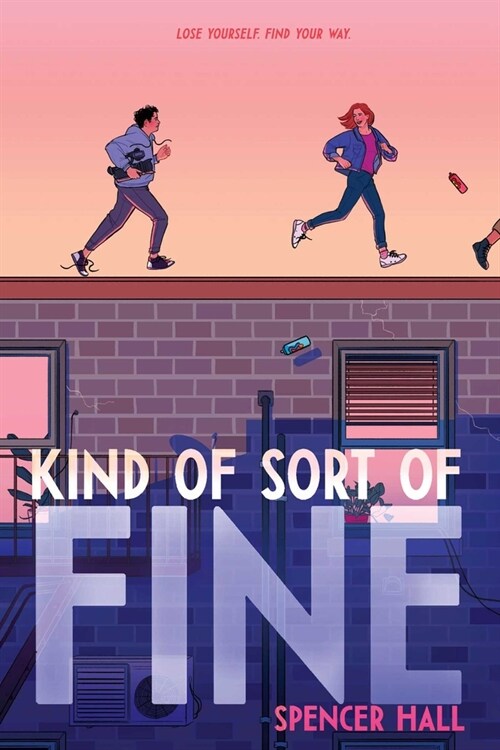 Kind of Sort of Fine (Hardcover)