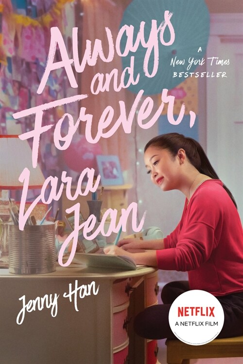 To All the Boys Ive Loved Before #3 : Always and Forever, Lara Jean (Paperback, Media Tie-In)