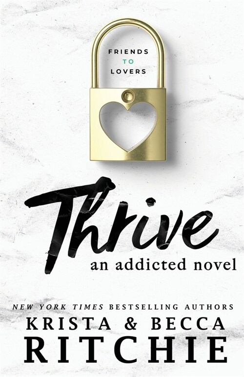 Thrive: An Addicted Novel (Paperback)