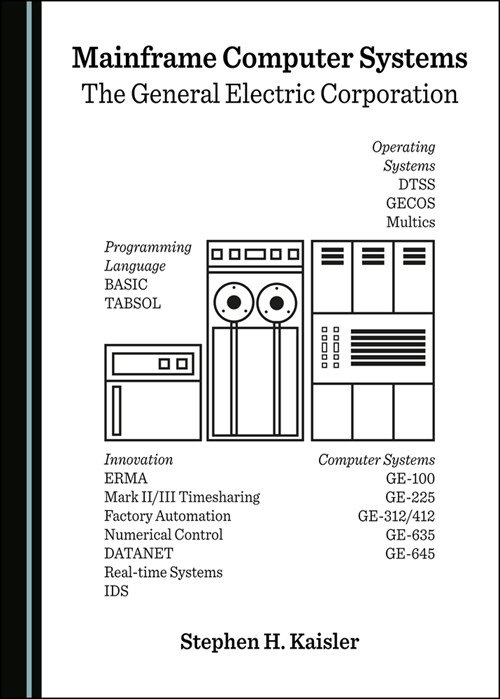 Mainframe Computer Systems: The General Electric Corporation (Hardcover)