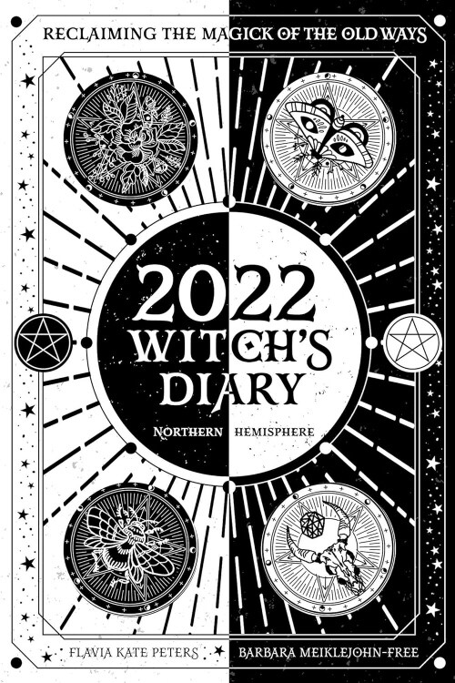 2022 Witchs Diary: Reclaiming the Magick of the Old Ways (Paperback)