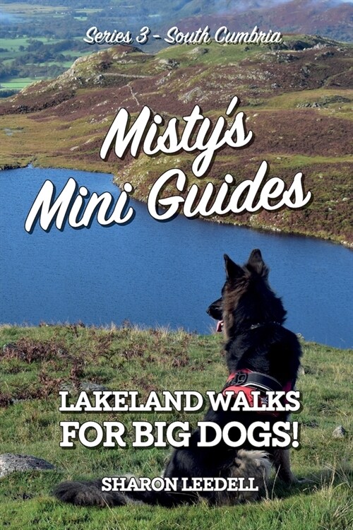 Mistys Mini Guides: Lakeland Walks for Big Dogs! (Paperback)
