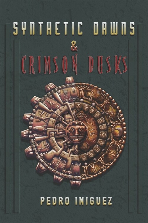 Synthetic Dawns & Crimson Dusks (Paperback)