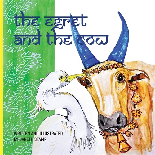 The Egret and the Cow (Paperback)