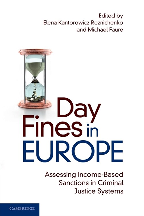 Day Fines in Europe : Assessing Income-Based Sanctions in Criminal Justice Systems (Paperback)