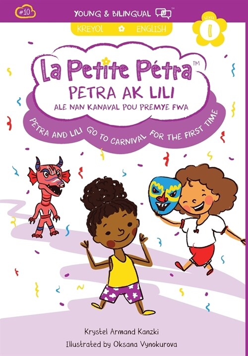 Petra and Lili go to Carnival for the First Time / Petra ak Lili ale nan Kanaval pou Premye Fwa (bilingual) (Hardcover, 2)