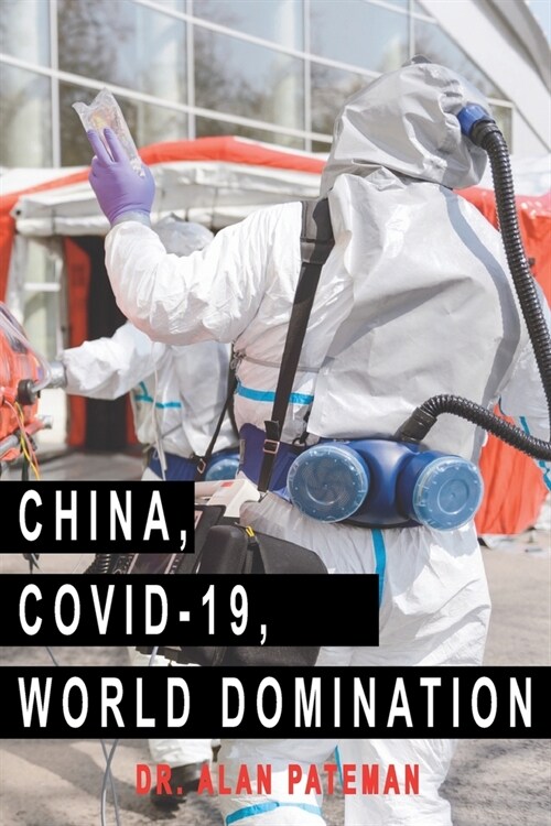 China, Covid-19, World Domination (Paperback)