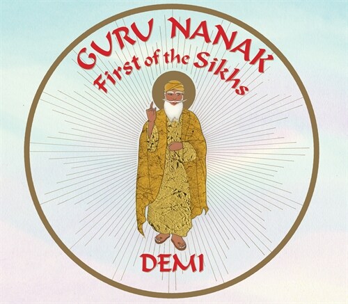 Guru Nanak: First of the Sikhs (Hardcover)