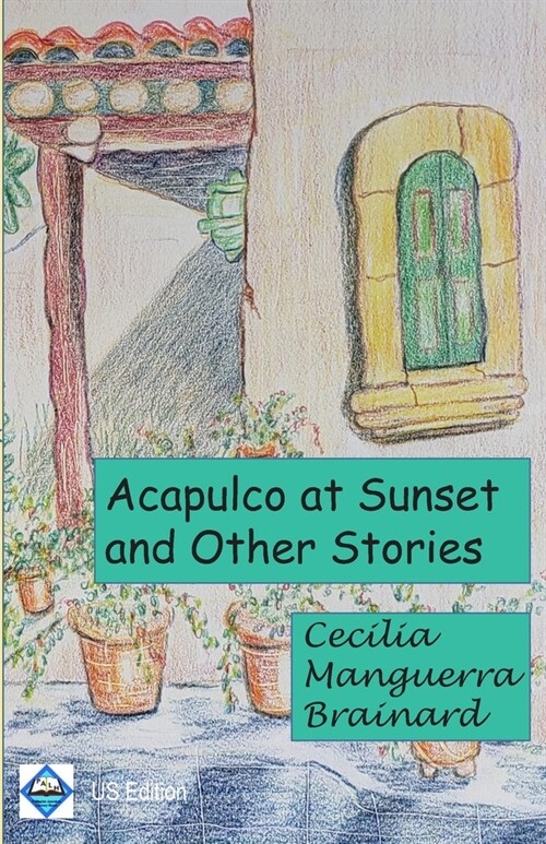 Acapulco at Sunset and Other Stories: Collection (Paperback)