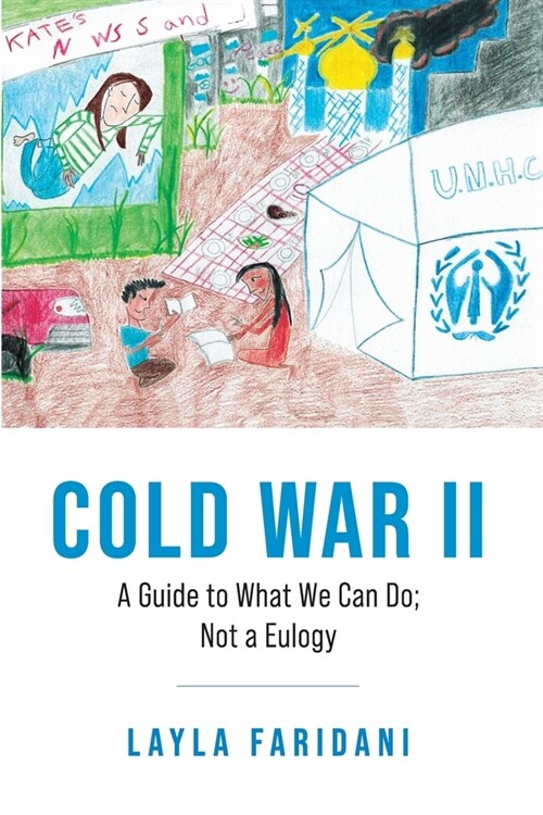 Cold War II: A Guide to What We Can Do; Not a Eulogy (Paperback)