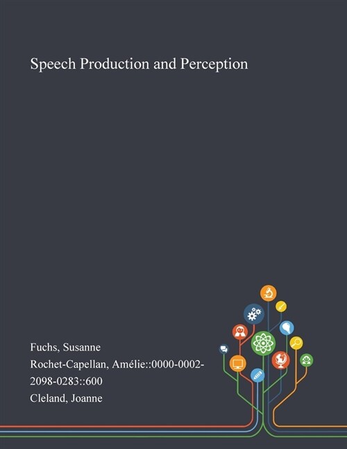 Speech Production and Perception (Paperback)