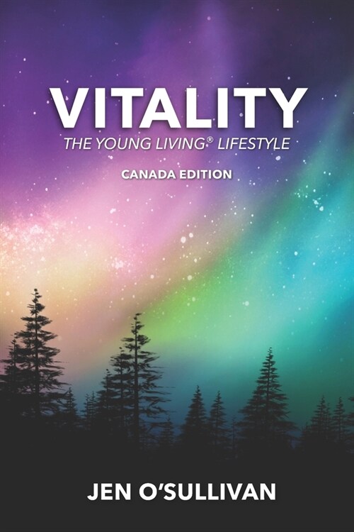 Vitality: The Young Living Lifestyle CANADA EDITION (Paperback)
