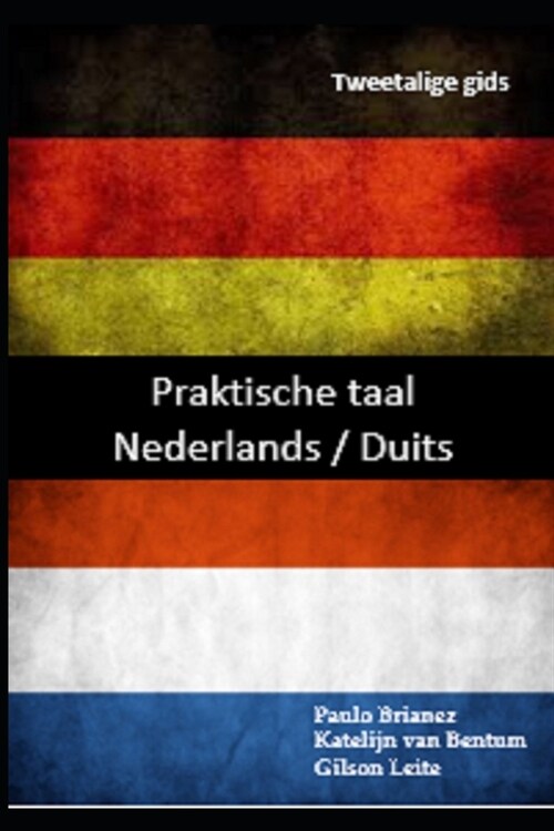 Praktische taal: Nederlands / Duits: tweetalige gids (Paperback)