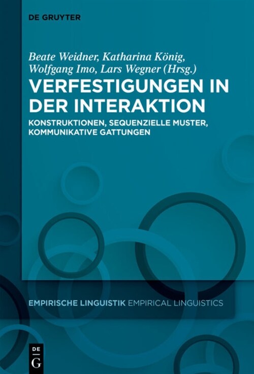 Verfestigungen in Der Interaktion: Konstruktionen, Sequenzielle Muster, Kommunikative Gattungen (Hardcover)