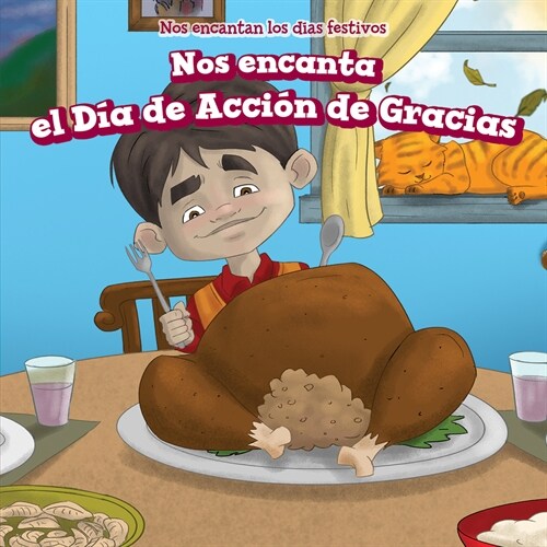 Nos Encanta El D? de Acci? de Gracias (We Love Thanksgiving!) (Paperback)