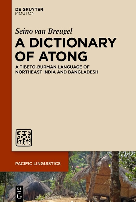 A Dictionary of Atong: A Tibeto-Burman Language of Northeast India and Bangladesh (Hardcover)