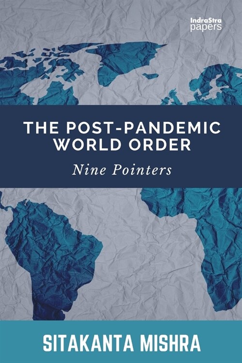 The Post-Pandemic World Order: Nine Pointers (Paperback)