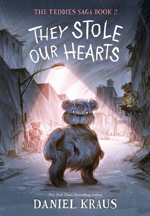 They Stole Our Hearts: The Teddies Saga, Book 2 (Hardcover)