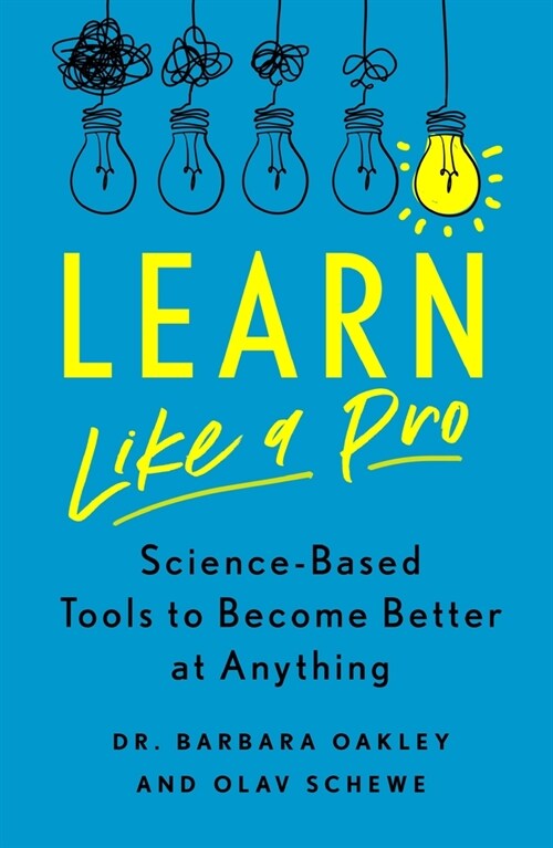Learn Like a Pro: Science-Based Tools to Become Better at Anything (Paperback)