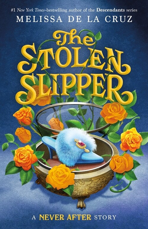 Never After: The Stolen Slippers (Hardcover)