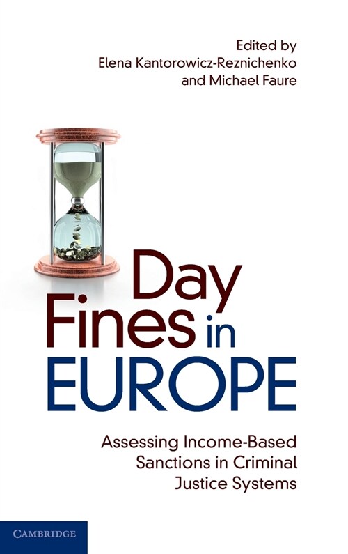 Day Fines in Europe : Assessing Income-Based Sanctions in Criminal Justice Systems (Hardcover)