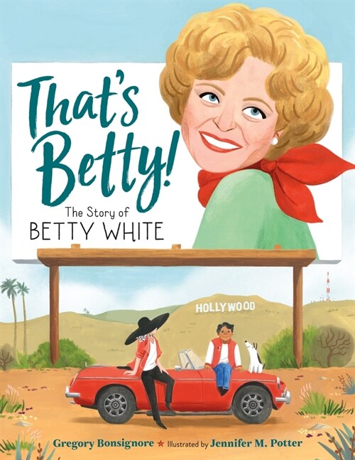 Thats Betty!: The Story of Betty White (Hardcover)