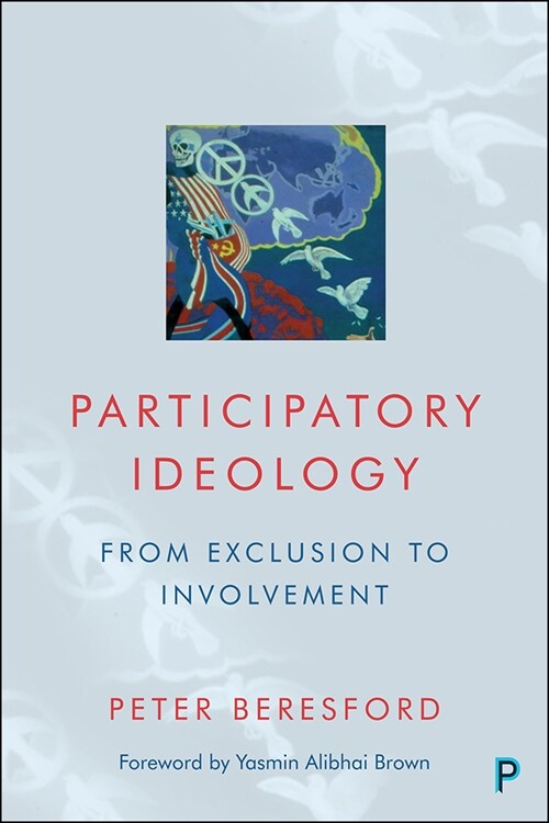 Participatory Ideology : From Exclusion to Involvement (Hardcover)