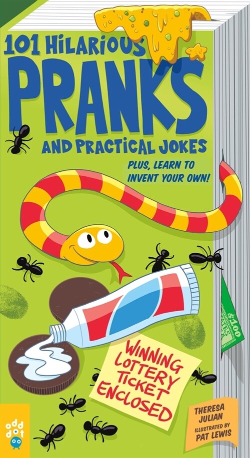 101 Hilarious Pranks and Practical Jokes: Plus, Learn to Invent Your Own! (Paperback)