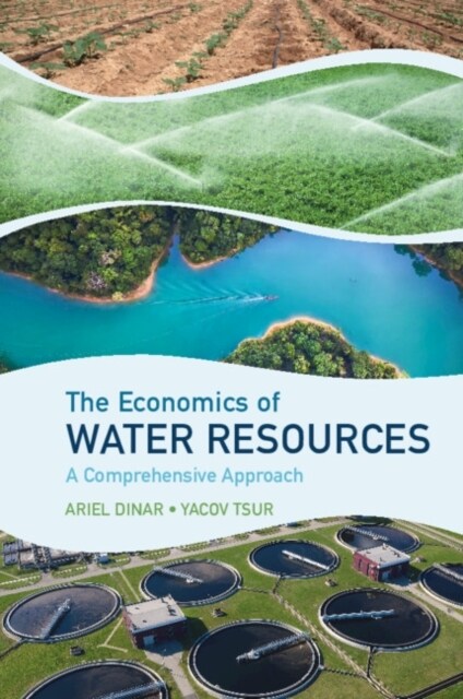 The Economics of Water Resources : A Comprehensive Approach (Paperback)