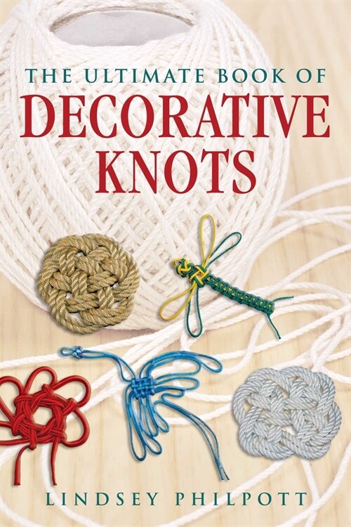 The Ultimate Book of Decorative Knots (Paperback)