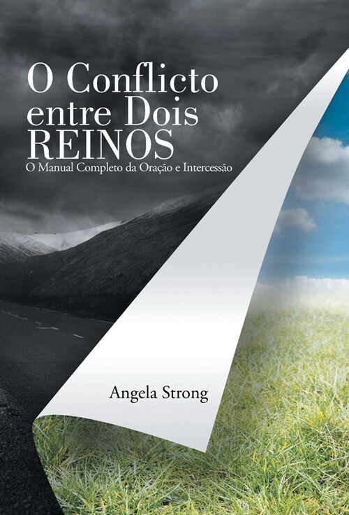 O Conflicto Entre Dois Reinos: O Manual Completo Da Ora豫o E Intercess? (Hardcover)