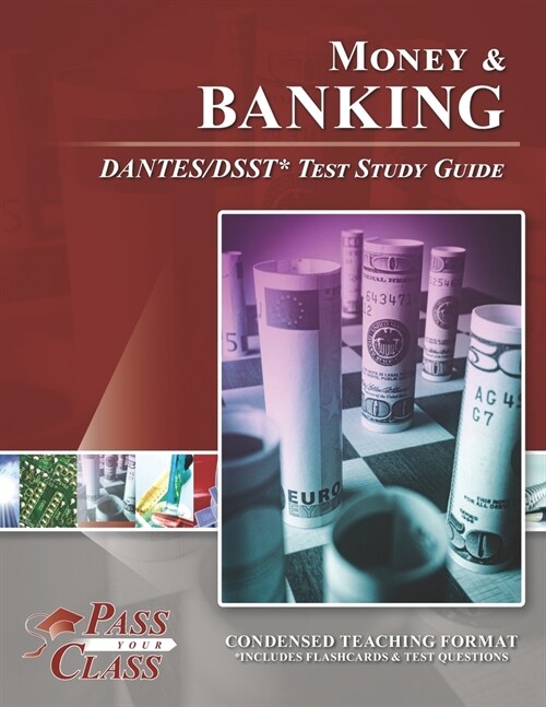 Money and Banking DANTES/DSST Test Study Guide (Paperback)