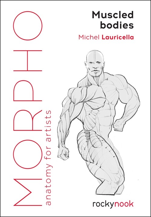 Morpho: Muscled Bodies: Anatomy for Artists (Paperback)