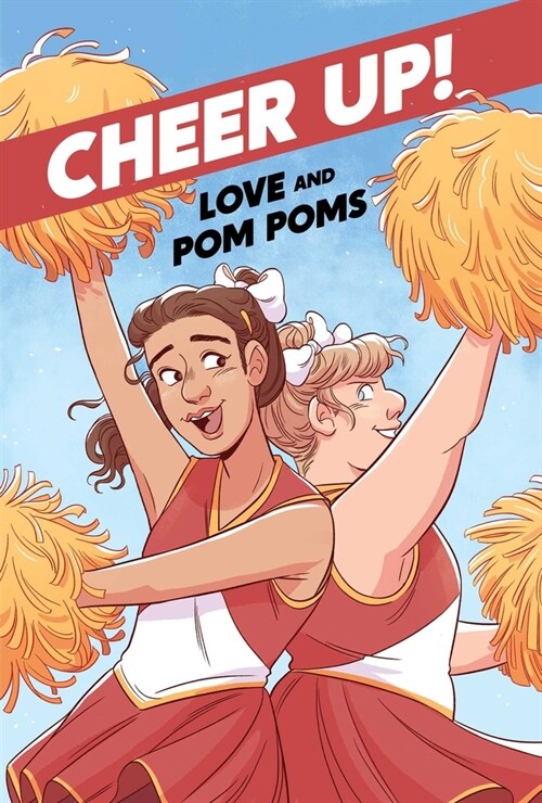 Cheer Up: Love and Pompoms (Paperback)