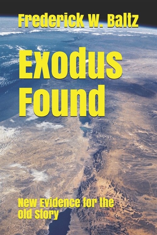 Exodus Found: New Evidence for the Old Story (Paperback)
