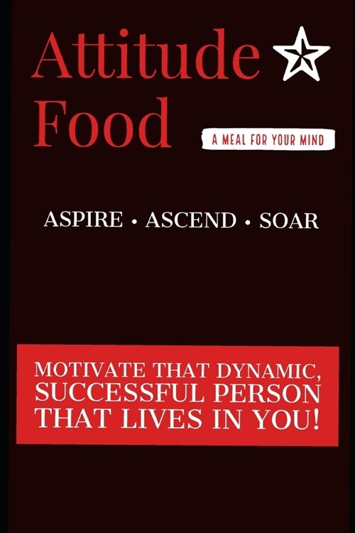 Attitude Food: A Meal For Your Mind! (Paperback)