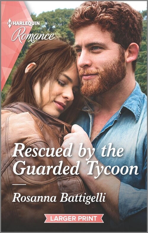 Rescued by the Guarded Tycoon (Mass Market Paperback, Original)