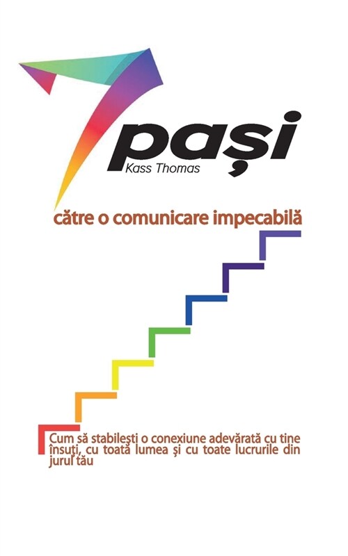 7 pași către o comunicare impecabilă (Romanian) (Paperback)