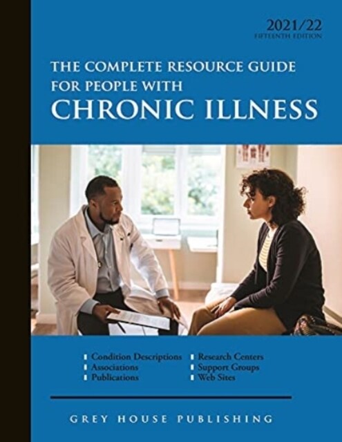 Complete Resource Guide for People with Chronic Illness, 2021/22: Print Purchase Includes 2 Years Free Online Access (Paperback, 15)