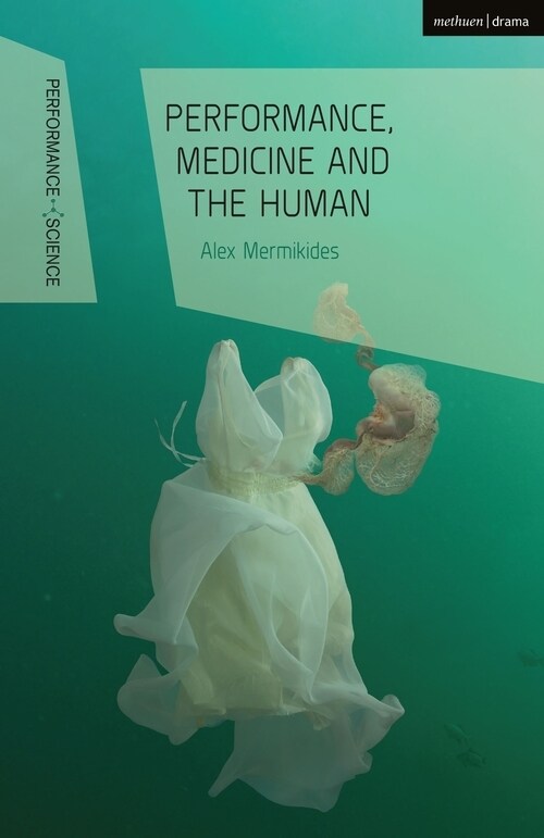 Performance, Medicine and the Human (Paperback)