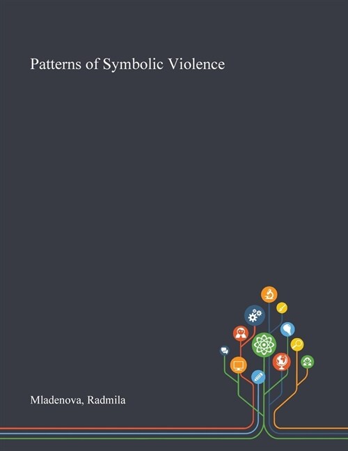 Patterns of Symbolic Violence (Paperback)