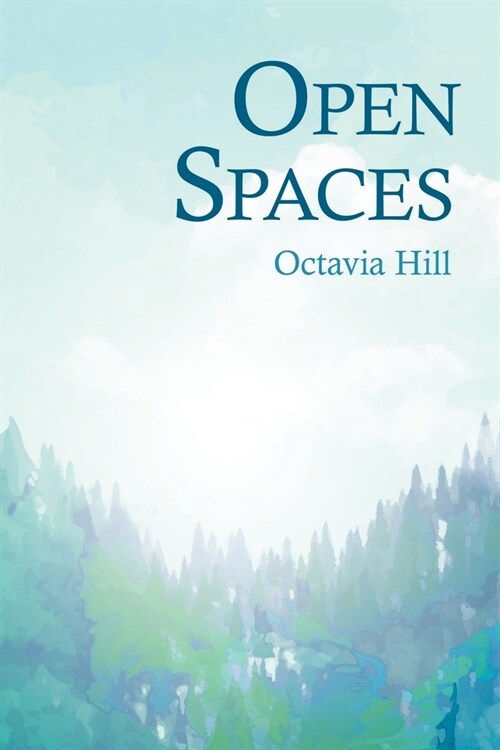 Open Spaces;With the Excerpt The Open Space Movement by Charles Edmund Maurice (Paperback)